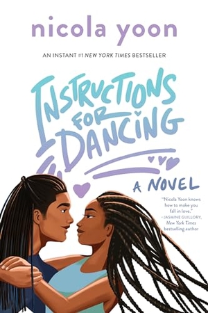 Yoon, Nicola. Instructions for Dancing. Random House Children's Books, 2022.