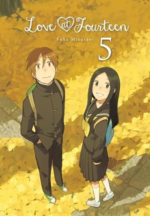 Mizutani, Fuka. Love at Fourteen, Volume 5. , 2016.