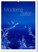 Moderne Zeiten (Wandkalender 2024 DIN A2 hoch), CALVENDO Monatskalender