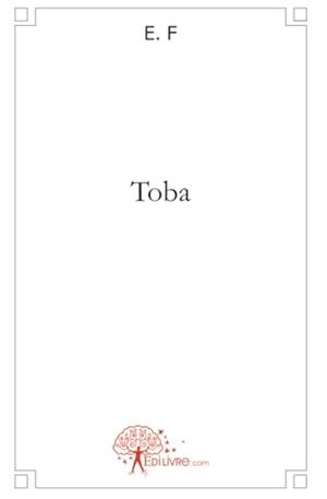 E F. Toba. Edilivre, 2025.