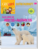 GEO mini Entdeckerheft 4/2016 - Alles über die Arktis + Antarktis