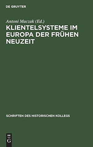 Maczak, Antoni (Hrsg.). Klientelsysteme im Europa der Frühen Neuzeit. De Gruyter Oldenbourg, 1988.