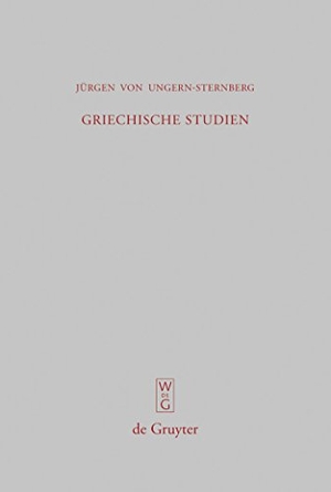 Ungern-Sternberg, Jürgen von. Griechische Studien. De Gruyter, 2009.