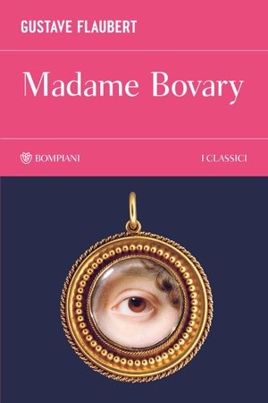 Flaubert, Gustave. Madame Bovary. Bompiani, 2026.