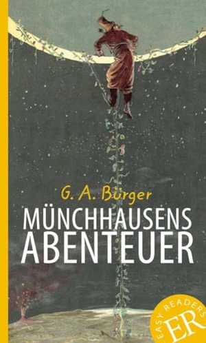 Bürger, Gottfried August. Münchhausens Abenteuer. Klett Sprachen GmbH, 2019.