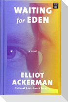 Waiting for Eden