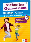 Sicher ins Gymnasium 15-Minuten-Kurztests Deutsch 4. Klasse