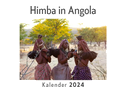 Himba in Angola (Wandkalender 2024, Kalender DIN A4 quer, Monatskalender im Querformat mit Kalendarium, Das perfekte Geschenk)