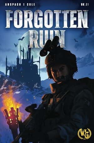 Anspach, Jason / Nick Cole. Forgotten Ruin - An Epic Military Fantasy Thriller. Wargate Books, 2021.
