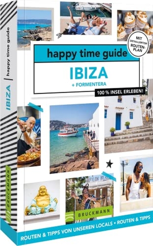 Somers, Juliette. happy time guide Ibiza und Formentera - 100 % Insel erleben. Bruckmann Verlag GmbH, 2022.