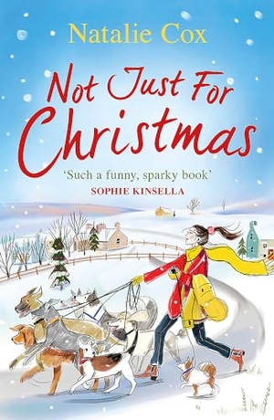 Cox, Natalie. Not Just for Christmas - The perfect festive rom-com to curl up with this winter!. Orion Publishing Co, 2018.