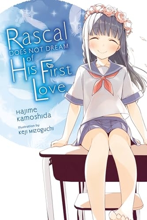 Cunningham, Andrew / Kamoshida, Hajime et al. Rascal Does Not Dream of His First Love (light novel). Jessica Kingsley Publishers, 2022.