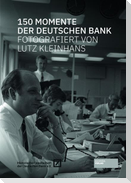 150 Momente der Deutschen Bank