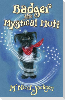 Badger the Mystical Mutt