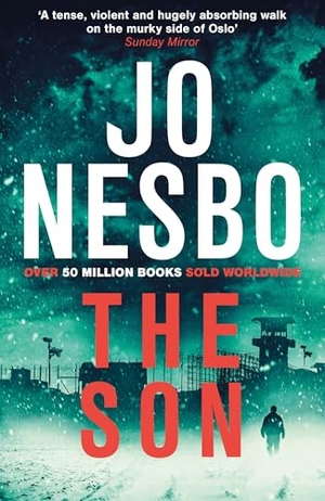 Nesbo, Jo. The Son. Random House UK Ltd, 2015.