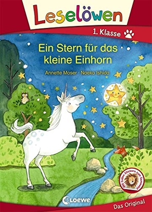 Moser, Annette. Leselöwen 1. Klasse - Ein Stern für das kleine Einhorn. Loewe Verlag GmbH, 2017.