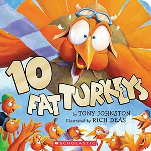 Johnston, Tony. 10 Fat Turkeys. Scholastic Inc., 2009.
