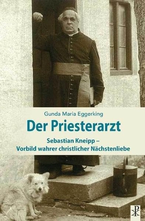 Eggerking, Gunda Maria. Der Priesterarzt - Sebastian Kneipp, Vorbild wahrer christlicher Nächstenliebe. Christiana Verlag, 2021.