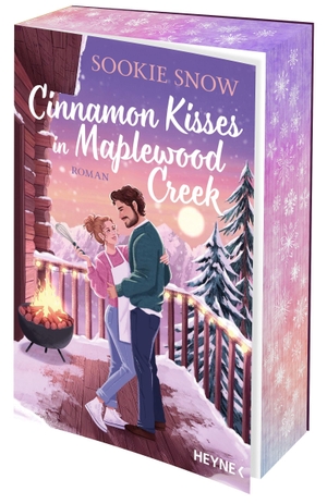 Snow, Sookie. Cinnamon Kisses in Maplewood Creek - Roman - Schneefunkeln, Zimtsternduft und Kaminfeuer - Mit Farbschnitt in limitierter Erstauflage. Heyne Taschenbuch, 2026.