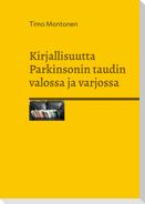 Kirjallisuutta Parkinsonin taudin valossa ja varjossa