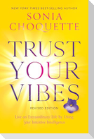 Trust Your Vibes (Revised Edition)