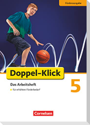 Doppel-Klick - Förderausgabe. Inklusion: für erhöhten Förderbedarf 5. Schuljahr. Arbeitsheft mit Lösungen