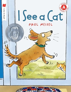 Meisel, Paul. I See a Cat. Candlewick Press (MA), 2017.