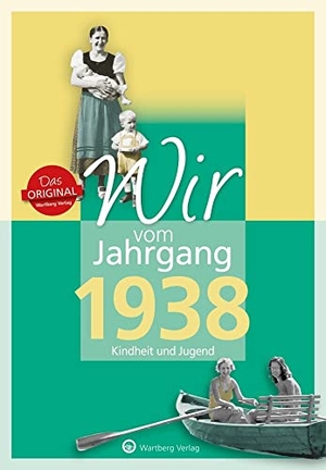 Brunnhuber, Ute. Wir vom Jahrgang 1938 - Kindheit und Jugend. Wartberg Verlag, 2017.
