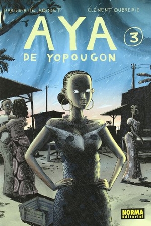 Oubrerie, Clément / Marguerite Abouet. Aya de Yopougon. Norma Editorial, S.A., 2009.