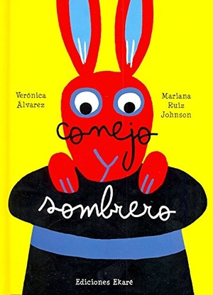 Álvarez, Verónica / Mariana Ruiz Johnson. Hojas sueltas. Conejo y sombrero. Ediciones Ekaré, 2012.