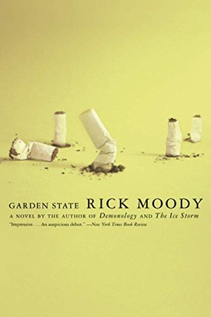 Moody, Rick. Garden State. Little Brown and Company, 1997.