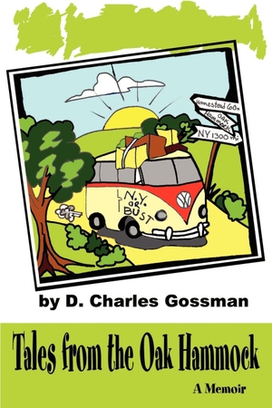 Gossman, D. Charles. Tales from the Oak Hammock - A Memoir. iUniverse, 2001.