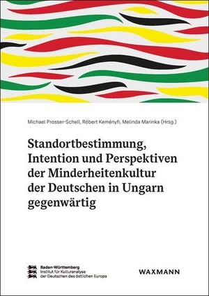 Prosser-Schell, Michael / Róbert Keményfi et al (Hrsg.). Standortbestimmung, Intention und Perspektiven der Minderheitenkultur der Deutschen in Ungarn gegenwärtig. Waxmann Verlag, 2026.