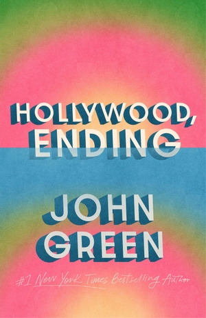 Green, John. Hollywood, Ending. Penguin Books Ltd (UK), 2026.