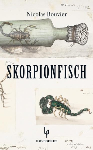 Bouvier, Nicolas. Skorpionfisch. Lenos Verlag, 2016.