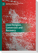 Lived Religion, Conversion and Recovery