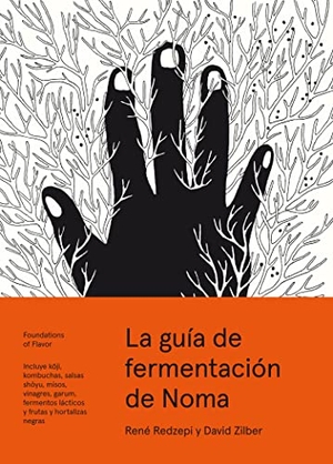 Redzepi, René / David Zilber. La guía de fermentación de Noma : incluye k?ji, kombuchas, salsas sh?yu, misos, vinagres, garum, fermentos lácticos y frutas y hortalizas negras (Foundations of Flavor). NeoPerson., 2019.