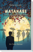 Watanabe im Netz der Schatten