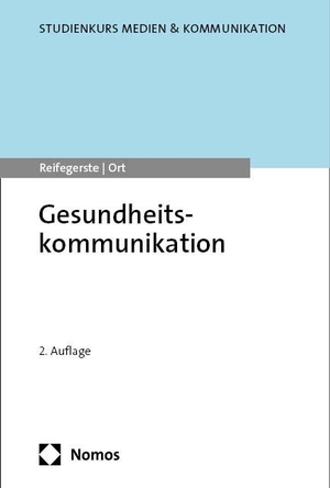 Reifegerste, Doreen / Alexander Ort. Gesundheitskommunikation. Nomos Verlags GmbH, 2024.