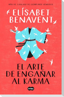El Arte de Engañar Al Karma / The Art of Cheating Karma