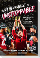 Unthinkable to Unstoppable