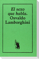 Osvaldo Lamborghini, El sexo que habla