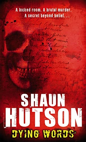 Hutson, Shaun. Dying Words. Little Brown Book Group, 2007.
