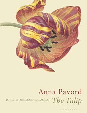 Pavord, Anna. The Tulip - Twentieth Anniversary Edition. Bloomsbury USA, 2019.