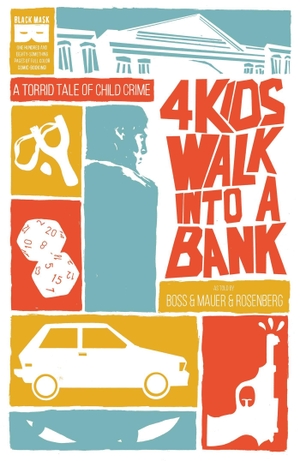 Rosenberg, Matthew. 4 Kids Walk Into a Bank. Black Mask Studios, 2017.