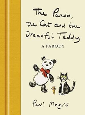 Magrs, Paul. The Panda, the Cat and the Dreadful Teddy - A Parody. HarperCollins Publishers, 2021.