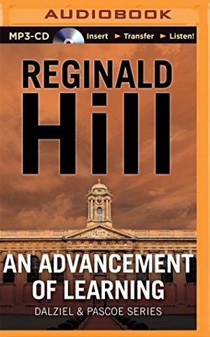 Hill, Reginald. An Advancement of Learning. Audio Holdings, 2014.