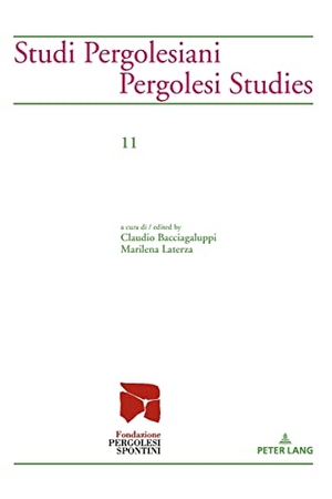 Bacciagaluppi, Claudio / Marilena Laterza (Hrsg.). Studi Pergolesiani- Pergolesi Studies. Peter Lang, 2021.