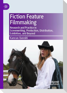 Fiction Feature Filmmaking