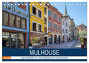 Mulhouse - Das südliche Tor der elsässischen Weinstraße (Tischkalender 2025 DIN A5 quer), CALVENDO Monatskalender